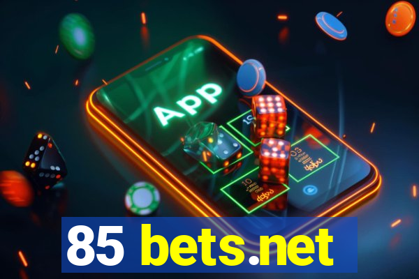 85 bets.net